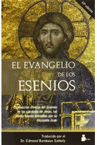 El Evangelio de los Esenios (Traducción directa del arameo de las palabras de Jesús, tal como fueron anotadas por su discípulo Juan)