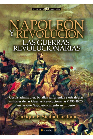 Napoleón y revolución: las Guerras revolucionarias