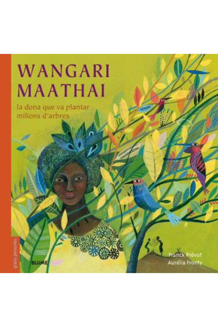 Wangari Maathai (català). La dona que va plantar milions d'arbres