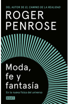 Moda, fe y fantasía en la nueva física del universo