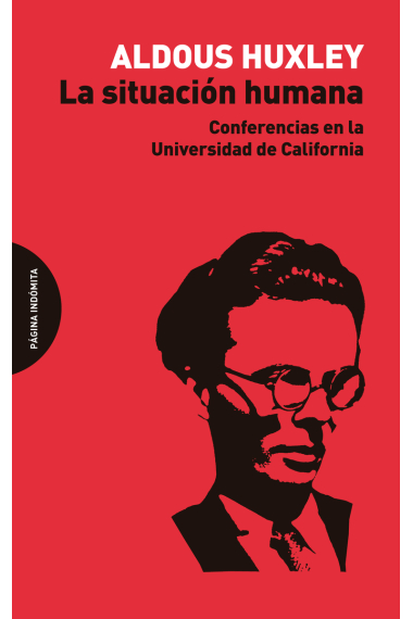 La situación humana: conferencias en la Universidad de California