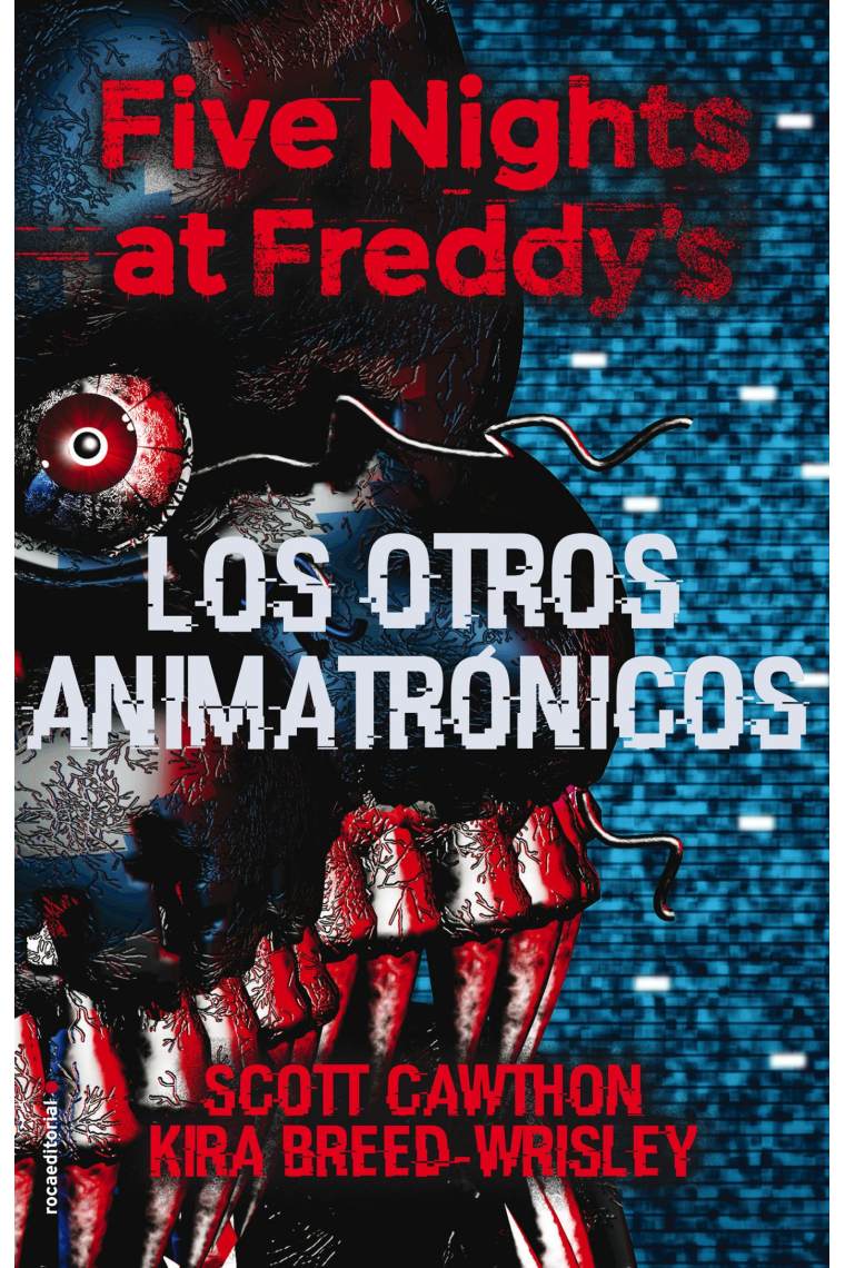 Five Nights at Freddy's. Los otros animatrónicos