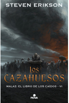 Los cazahuesos Malaz: El Libro de los Caídos VI