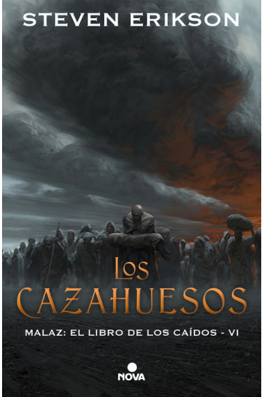 Los cazahuesos Malaz: El Libro de los Caídos VI