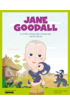 Jane Goodall. La millor amiga dels ximpanzès i la natura