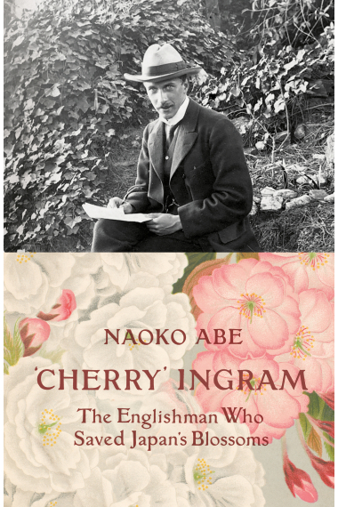 Cherry Ingram: The Englishman Who Saved Japan's Blossoms