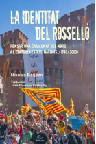 La identitat del Rosselló. Pensar una Catalunya del nord a l'edat dels estats-nacions. 1780-2000