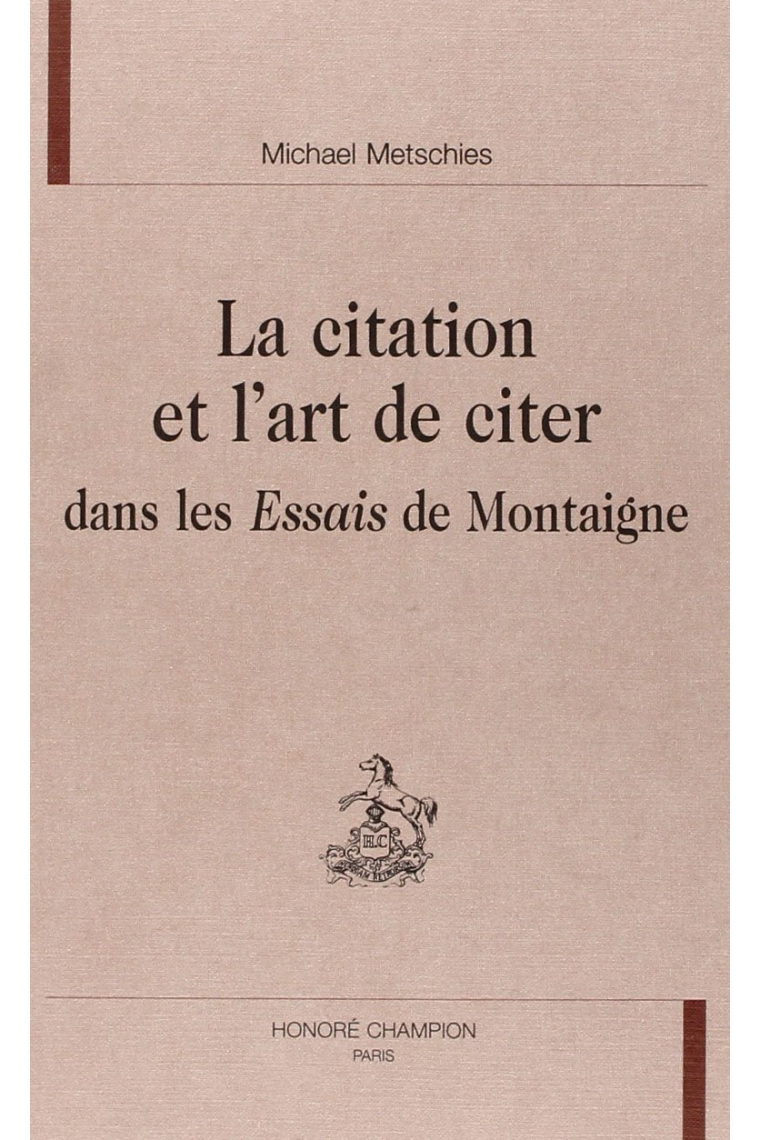 La citation et l'art de citer dans les Essais de Montaigne