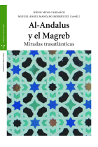 Al Andalus y el Magreb. Miradas trasatlánticas