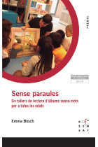 Sense paraules. Sis tallers de lectura dàlbums sense mots per a totes les edats