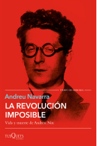 La revolución imposible. Vida y muerte de Andreu Nin