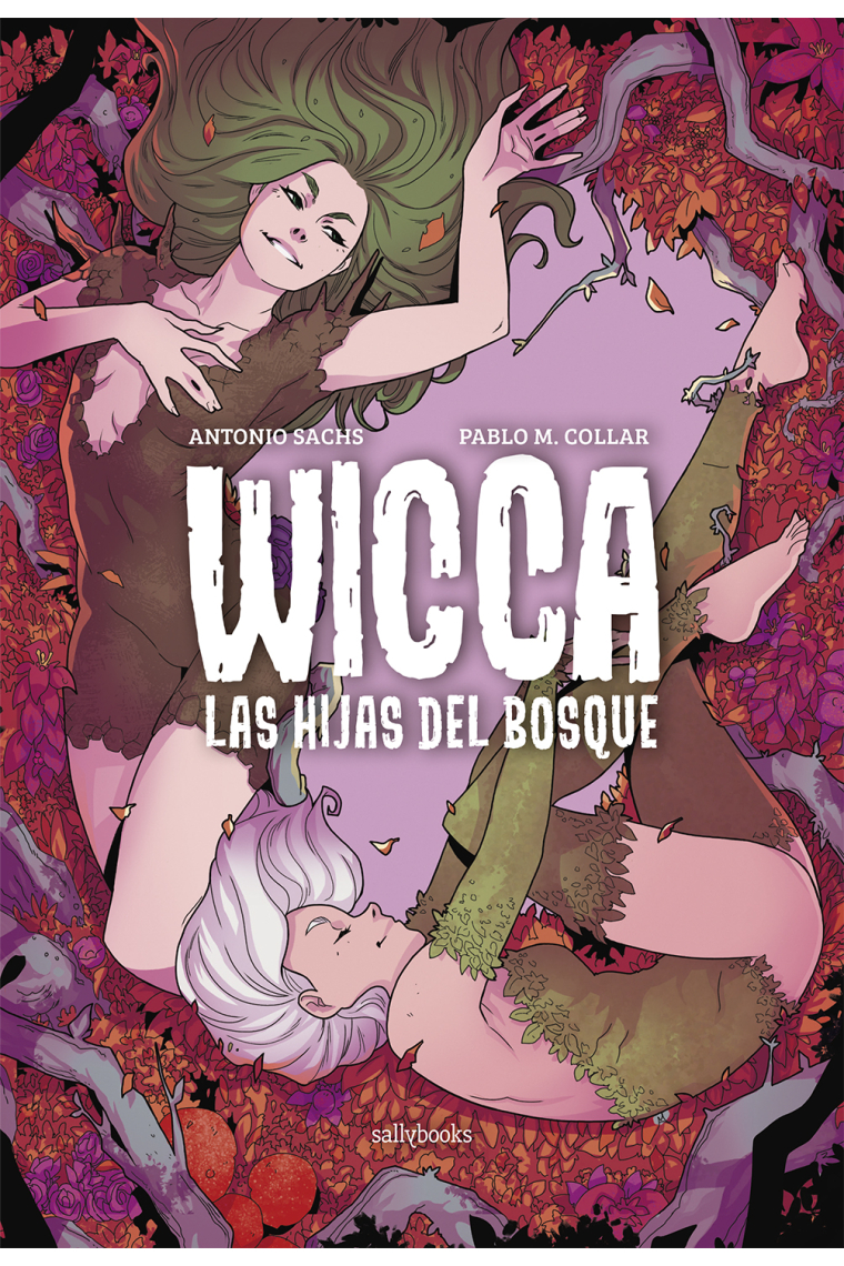 Wicca. Las hijas del bosque