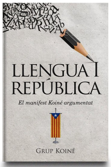 Llengua i república. El Manifest Koiné argumentat