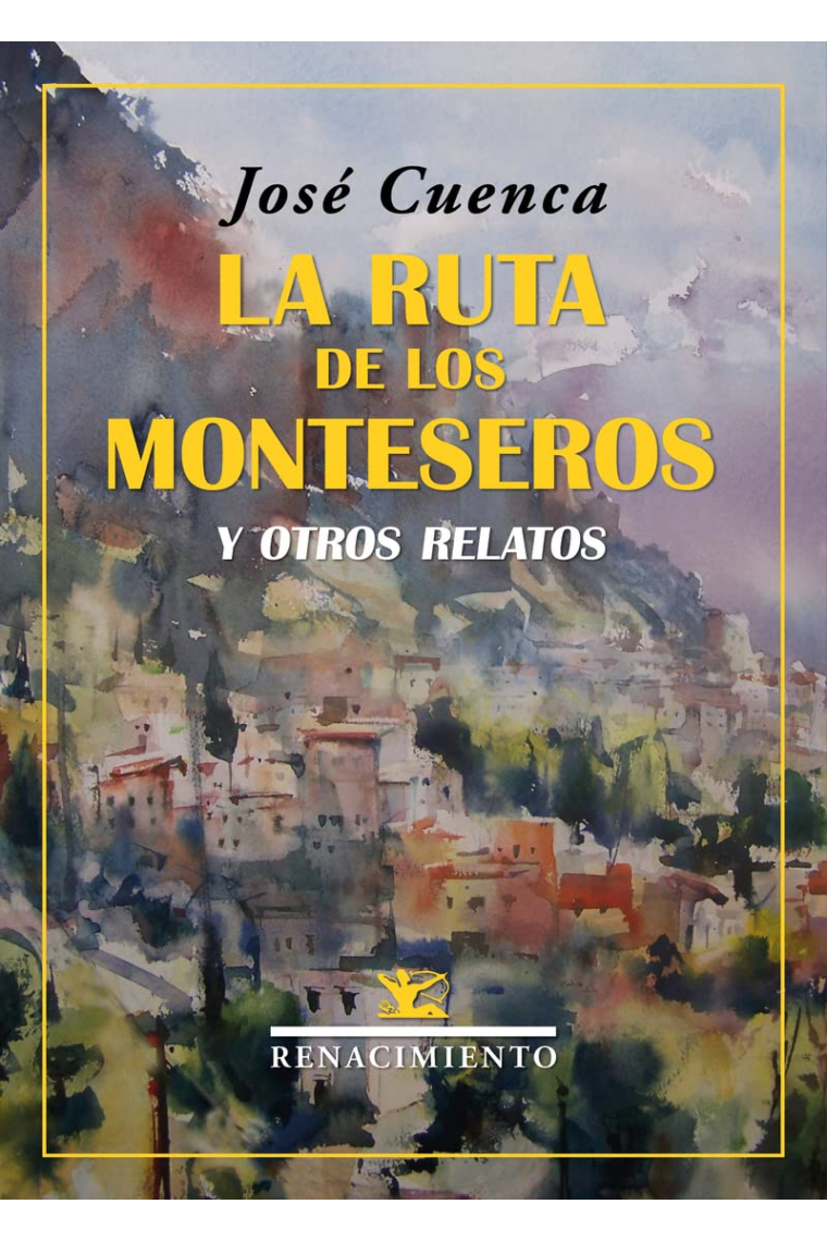 La ruta de los monteseros y otros relatos