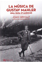 La música de Gustav Mahler. Una guia d'audició