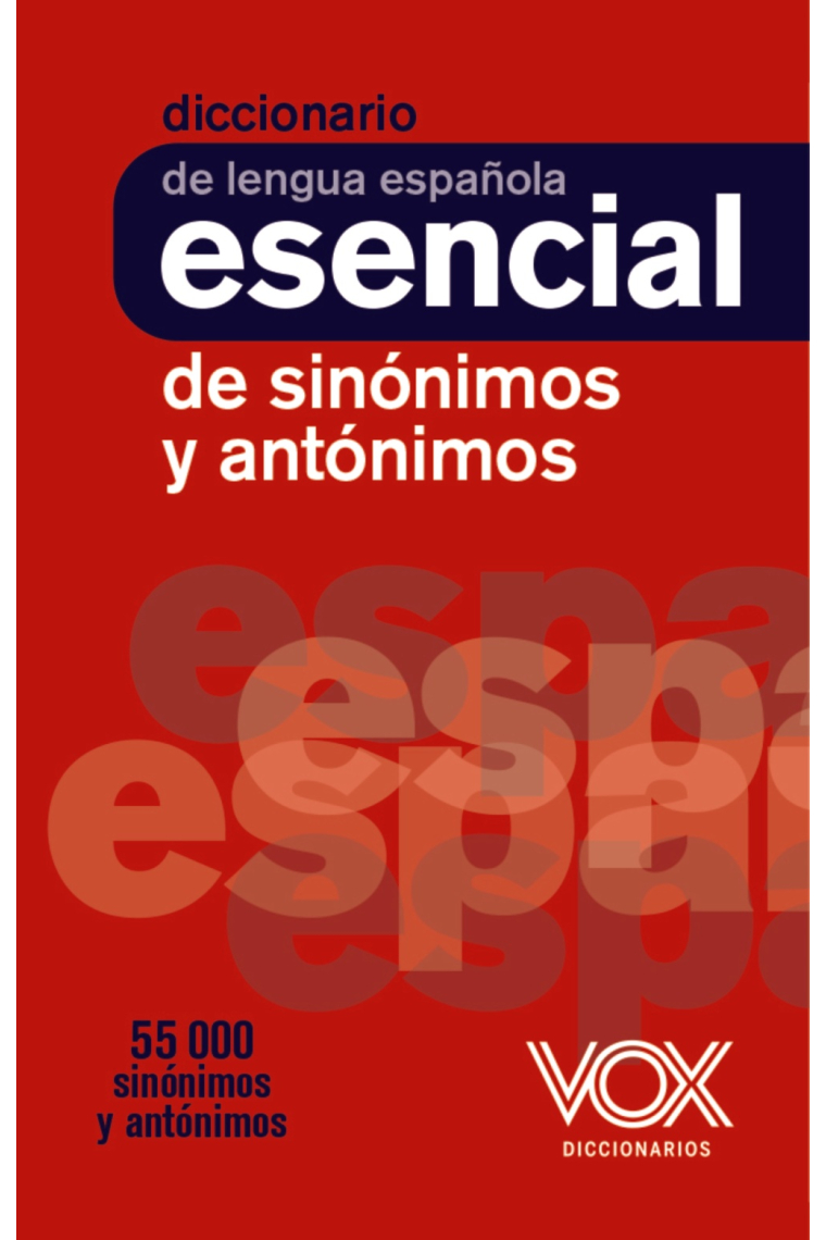 Diccionario esencial de sinónimos y antónimos