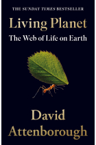 THE LIVING PLANET: The Web of Life on Earth