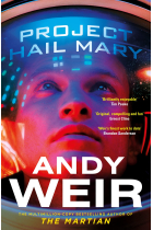 Project Hail Mary: From the bestselling author of The Martian