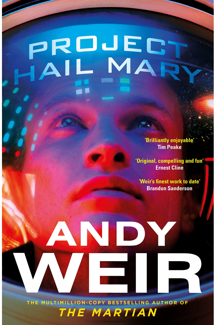 Project Hail Mary: From the bestselling author of The Martian