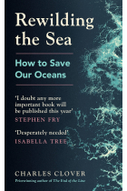 REWILDING THE SEA: How to Save our Oceans