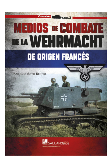 Medios de combate de la Wehrmacht de origen francés