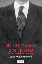 Bellas damas sin piedad. Mujeres del surrealismo