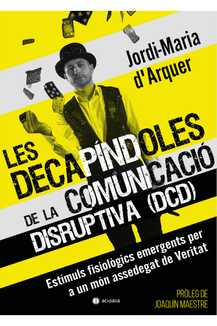 LES DECAPINDOLES DE LA COMUNICACIO DISRUPTIVA (DCD)