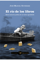 El río de los libros: breve memoria poética de un lector agradecido