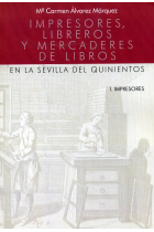 IMPRESORES, LIBREROS Y MERCADERES DE LIBROS EN LA SEVILLA DEL QUINIENTOS