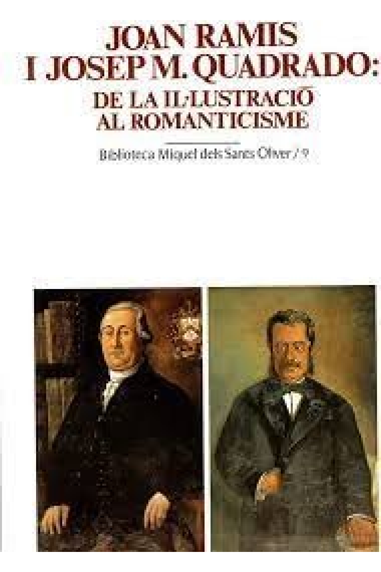 Joan Ramis i Josep M. Quadrado: de la Il·lustració al Romanticisme