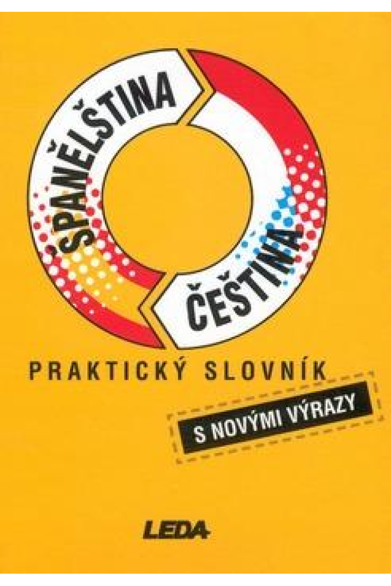 Spanelstina-cestina : praktický slovník (Diccionario Checo-Español /Español-Checo)