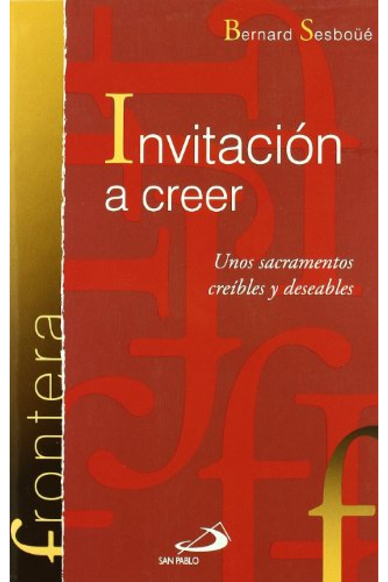 Invitación a creer: unos sacramentos creíbles y deseables