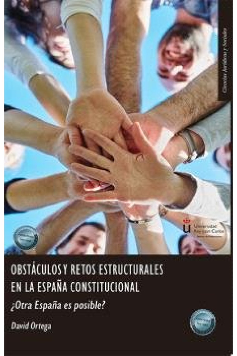 OBSTACULOS Y RETOS ESTRUCTURALES EN LA ESPAÑA CONSTITUCIONAL