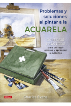 Problemas y soluciones al pintar a la acuarela. Consejos prácticos para corregir errores y aprender a evitarlos