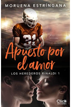 Apuesto por el amor (Los Herederos Rinaldi 1)