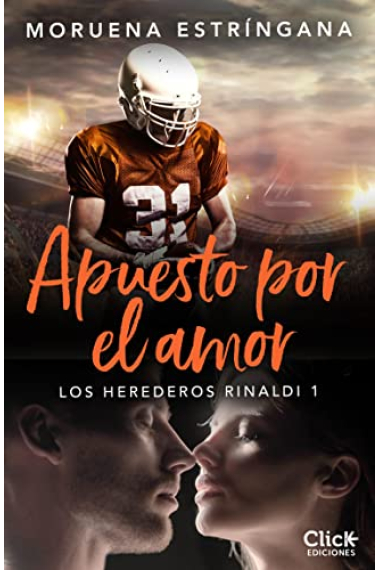 Apuesto por el amor (Los Herederos Rinaldi 1)