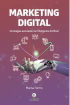 Marketing digital. Estrategias avanzadas con inteligencia artificial