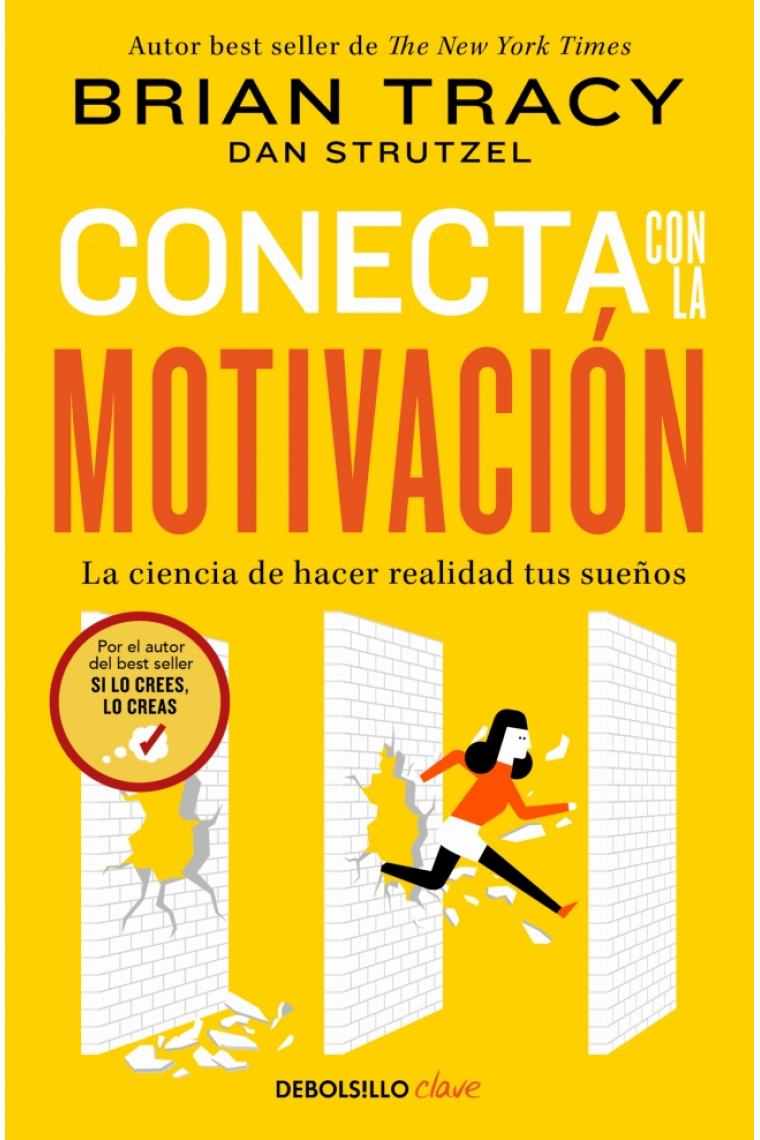 Conecta con la motivación. La ciencia de hacer realidad tus sueños