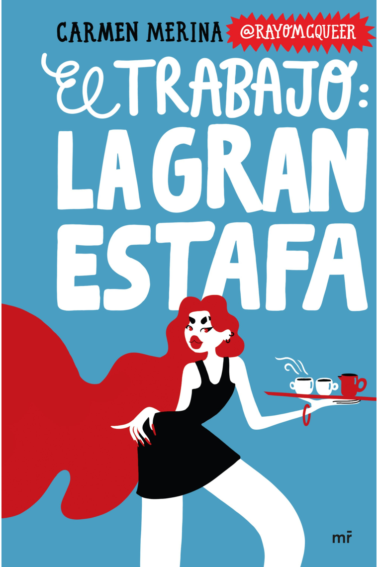 El trabajo: la gran estafa