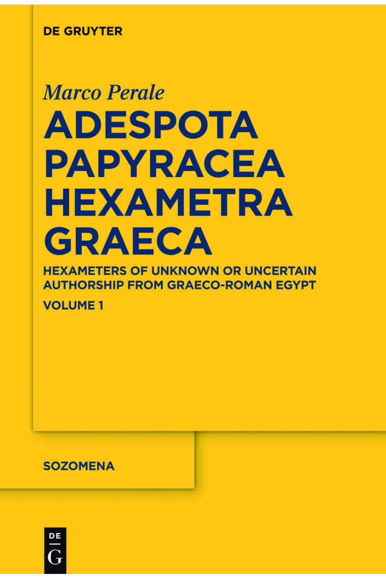 Adespota Papyracea Hexametra Graeca (Volume I APHex I)