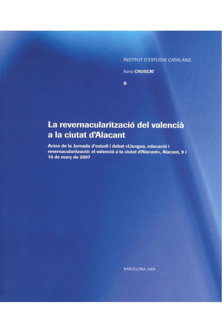 LA REVERNACULARITZACIO DEL VALENCIA A LA CIUTAT D'ALACANT