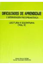 Dificultades de aprendizaje e intervención psicopedagógica. Lectura y escritura (Vol. II)