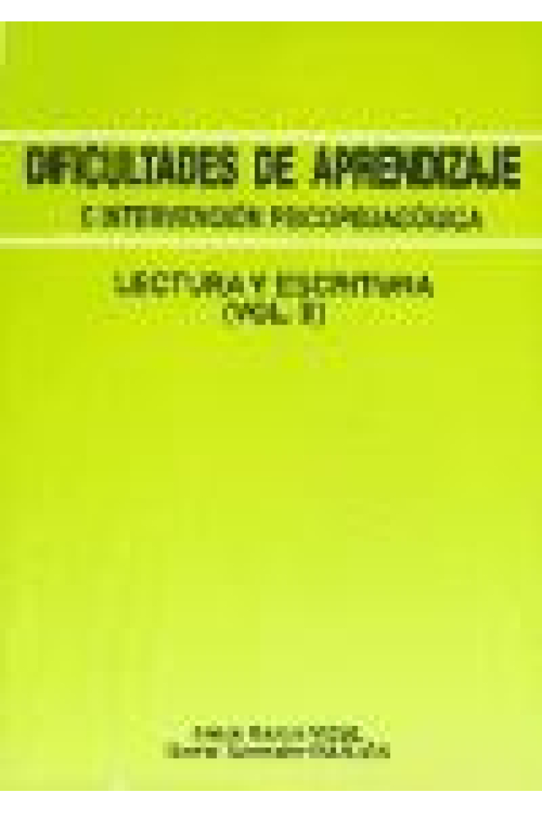 Dificultades de aprendizaje e intervención psicopedagógica. Lectura y escritura (Vol. II)