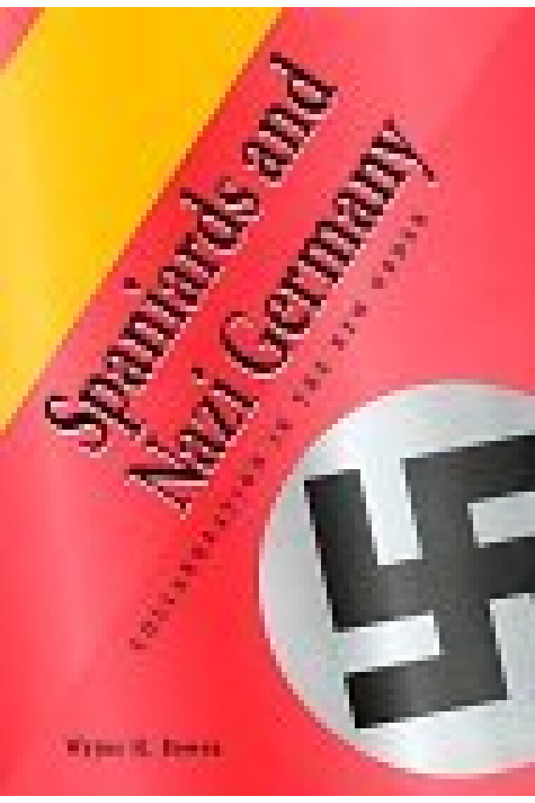 Spaniards and the nazi Germany (Collaboration in the 'New Order')