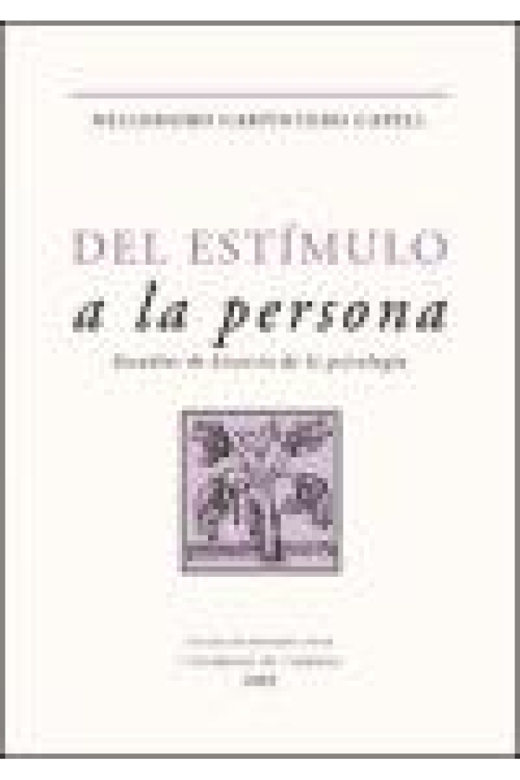 Del estimulo a la persona. Estudios de historia de la psicologia