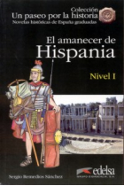 El amanecer de Hispania. Libro + CD (Nivel 1)