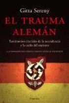 El trauma alemán. Testimonios cruciales de la ascendencia y la caída del nazismo