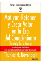 Motivar, retener y crear valor en la era del conocimiento