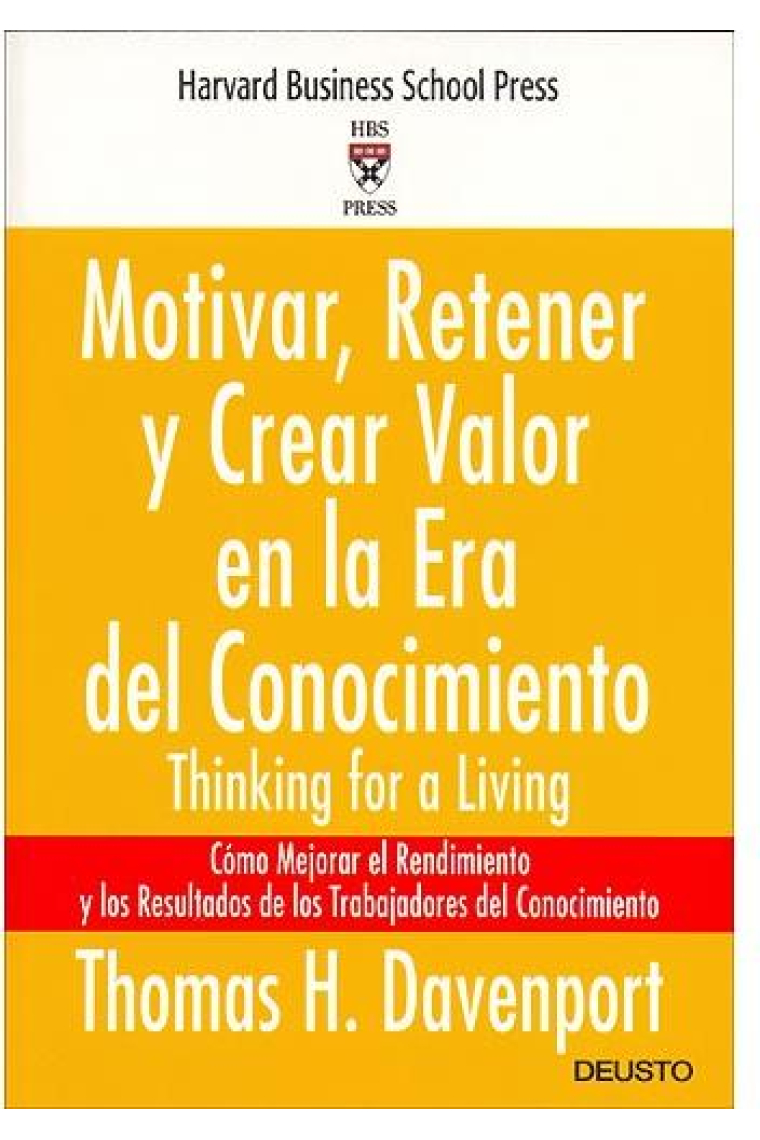 Motivar, retener y crear valor en la era del conocimiento