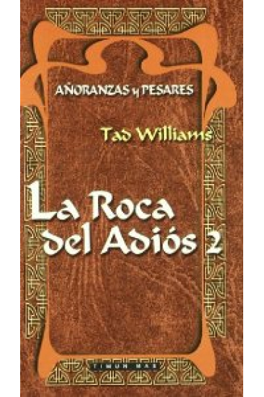 Añoranzas y pesares 4. La roca del adiós 4